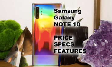 All new Samsung Galaxy Note 10 and Note 10 plus Price, Specifications, and Features
