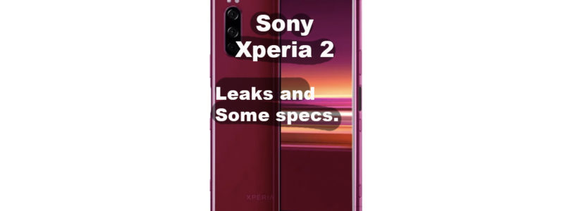Sony Xperia 2 Leaks and Some specs.