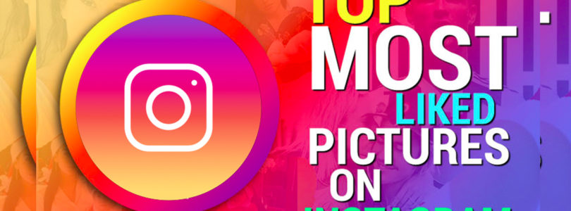 List of 20 Most Liked Pictures on Instagram November 2019